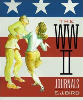 Hardcover The World War II Journals of E. J. Bird Book
