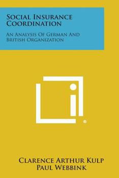 Paperback Social Insurance Coordination: An Analysis of German and British Organization Book