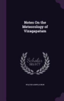 Hardcover Notes On the Meteorology of Vizagapatam Book