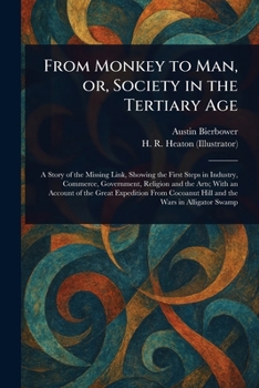 Paperback From Monkey to Man, or, Society in the Tertiary Age Book