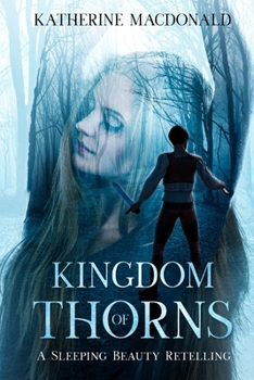 Paperback Kingdom of Thorns: A Sleeping Beauty Retelling Book