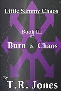 Paperback Little Sammy Chaos: Burn & Chaos Book
