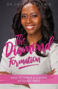 Paperback The Diamond Formation: How to Thrive & Survive in Tough Times Book