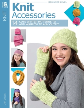 Paperback Knit Accessories: 14 Cute Winter Patterns to Add Warmth to Any Outfit Book