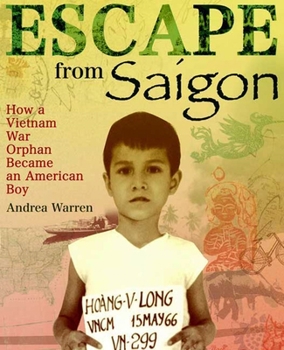 Paperback Escape from Saigon: How a Vietnam War Orphan Became an American Boy Book