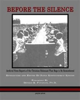 Before the Silence: Archival News Reports of the Christian Holocaust That Begs to Be Remembered