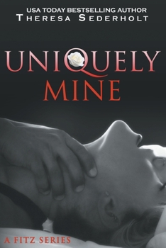 Paperback Uniquely Mine: A Fitz Series Book