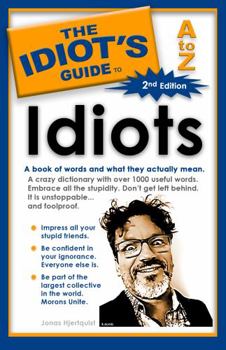 Paperback The Idiot's Guide to Idiots: 2nd Edition Book