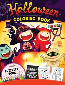 Paperback Halloween Coloring Book for Kids: Happy Activity Book for Preschoolers, Toddlers, Children Ages 4-8, 5-12, Boy, Girls and Seniors Mazes, Coloring, Dot Book