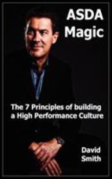 Paperback Asda Magic: The 7 Principles of Building a High Performance Culture Book