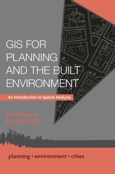 Hardcover GIS for Planning and the Built Environment: An Introduction to Spatial Analysis Book