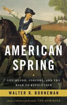 Hardcover American Spring: Lexington, Concord, and the Road to Revolution Book
