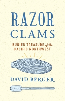 Paperback Razor Clams: Buried Treasure of the Pacific Northwest Book