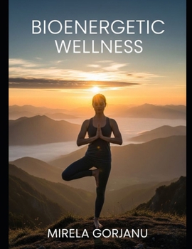 Bioenergetic Wellness (Self Help)
