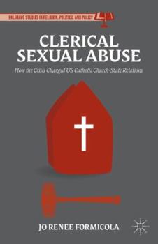 Hardcover Clerical Sexual Abuse: How the Crisis Changed Us Catholic Church-State Relations Book