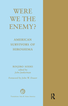 Hardcover Were We The Enemy? American Survivors Of Hiroshima Book