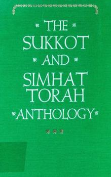 Hardcover The Sukkot and Simhat Torah Anthology Book