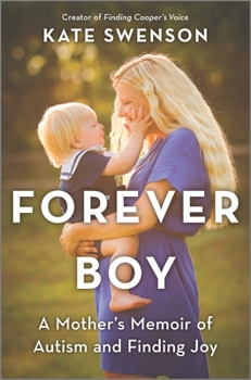 Hardcover Forever Boy: A Mother's Memoir of Autism and Finding Joy Book