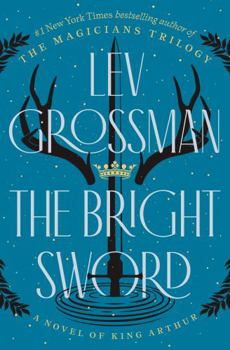 Hardcover The Bright Sword: A Novel of King Arthur Book
