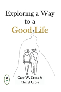 Paperback Exploring a Way to a Good Life Book