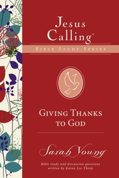 Giving Thanks to God - Book  of the Jesus Calling Bible Studies