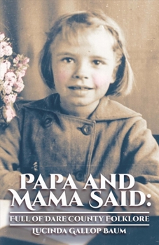 Paperback Papa and Mama Said: Full of Dare County Folklore Volume 1 Book