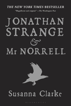 Jonathan Strange & Mr Norrell - Book #1 of the Strange & Norrell