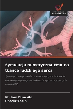 Paperback Symulacja numeryczna EMR na tkance ludzkiego serca [Polish] Book