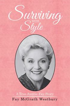 Paperback Surviving with Style: A True Auntie Fay Story Book