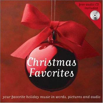 Hardcover Christmas Favorites: Your Favorite Holiday Music in Words, Pictures, and Audio [With CD] Book