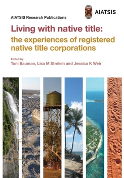 Paperback Living with Native Title: The experiences of registered native title corporations Book
