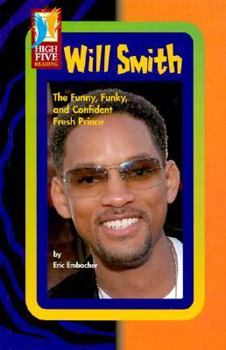 Library Binding Will Smith: The Funny, Funky, and Confident Fresh Prince Book