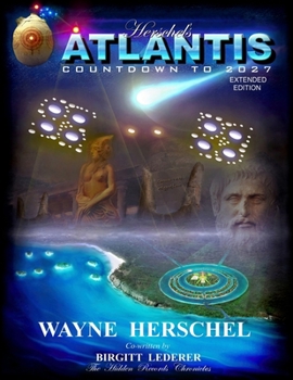 Paperback Herschel's Atlantis - Countdown to 2027: The Hidden Records Chronicles - Extended Edition Book