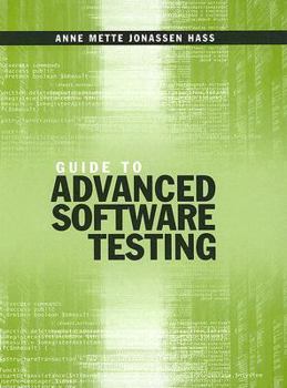 Hardcover Guide to Advanced Software Testing Book