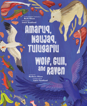 Hardcover Wolf, Gull, and Raven: Bilingual English and Inuinnaqtun Edition Book