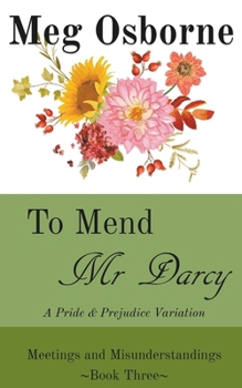 Paperback To Mend Mr Darcy: A Pride and Prejudice Variation Book