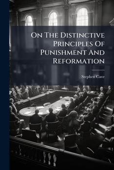 Paperback On The Distinctive Principles Of Punishment And Reformation Book