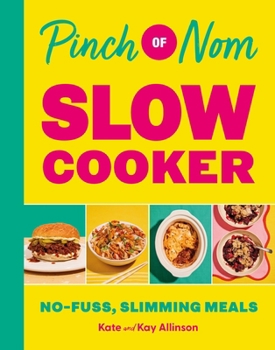 Hardcover Pinch of Nom Slow Cooker: No-Fuss, Slimming Meals Book