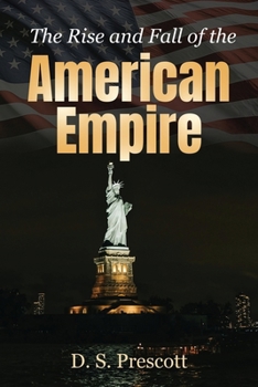 Paperback The Rise and Fall of the American Empire Book