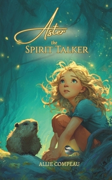 Paperback Aster the Spirit Talker Book