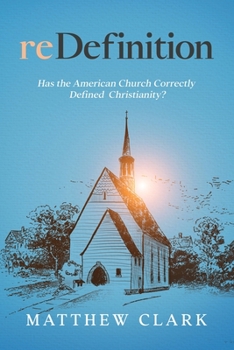 Paperback reDefinition: Has The American Church Correctly Defined Christianity? Book