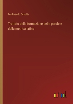 Paperback Trattato della formazione delle parole e della metrica latina [Italian] Book