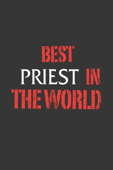 Paperback Best Priest In The World Notebook: Lined Journal, 120 Pages, 6 x 9, Affordable Gift Journal Matte Finish Book