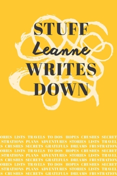 Paperback Stuff Leanne Writes Down: Personalized Journal / Notebook (6 x 9 inch) with 110 wide ruled pages inside [Mustard Yellow] Book