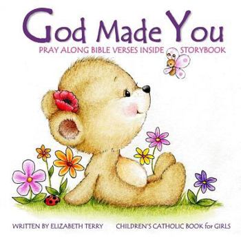 Paperback Children's Catholic Book for Girls: God Made You: Watercolor Illustrated Bible Verses Catholic Books for Kids in All Departments Catholic Books in boo Book