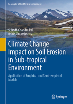 Hardcover Climate Change Impact on Soil Erosion in Sub-Tropical Environment: Application of Empirical and Semi-Empirical Models Book