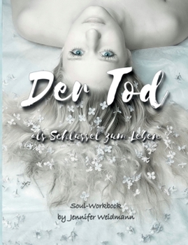 Paperback Der Tod: als Schlüssel zum Leben [German] Book