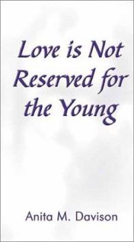 Love is Not Reserved for the Young