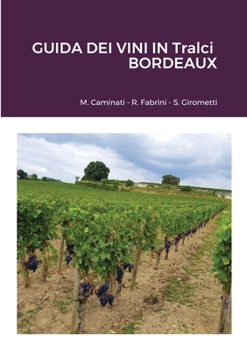 Paperback GUIDA DEI VINI IN Tralci: Bordeaux [Italian] Book