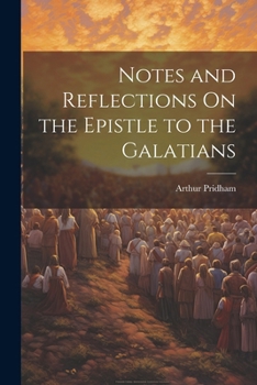 Paperback Notes and Reflections On the Epistle to the Galatians Book